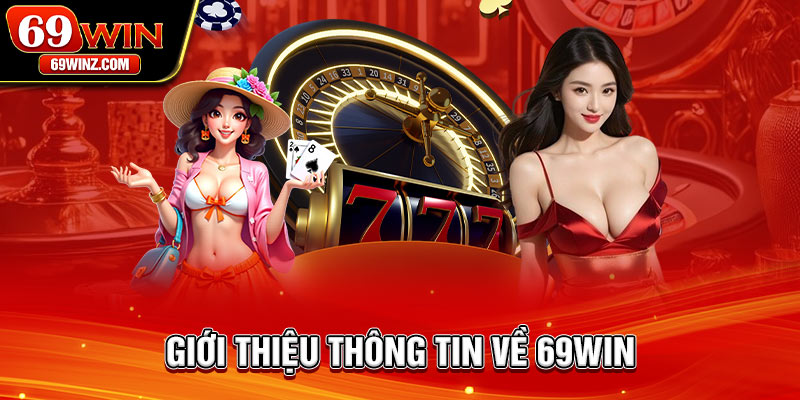 Giới thiệu thông tin về 69win 