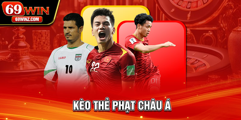 Kèo thẻ phạt Châu Á