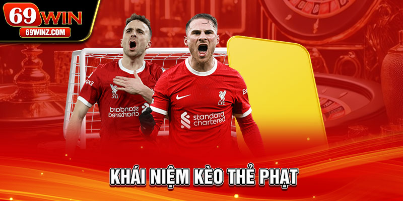 Khái niệm kèo thẻ phạt