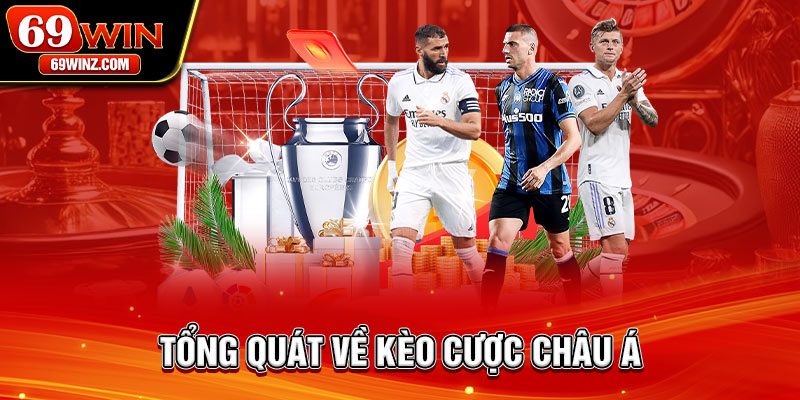 Tổng quát về kèo cược châu Á 